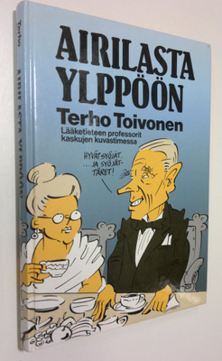 Terho (kok.) Toivonen : Airilasta Ylppöön : lääketieteen ...