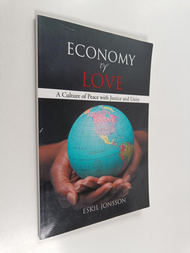 Eskil Jonsson : Economy of Love - A Culture of Peace with...