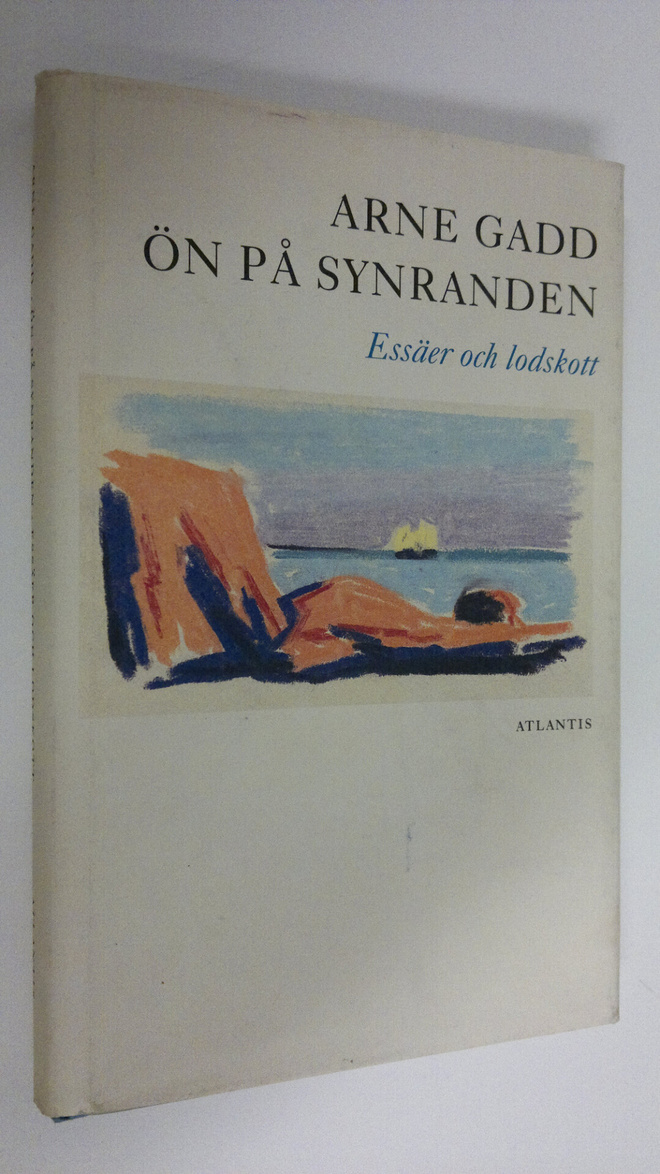 Arne Gadd : Ön på synranden : essäer och lodskott