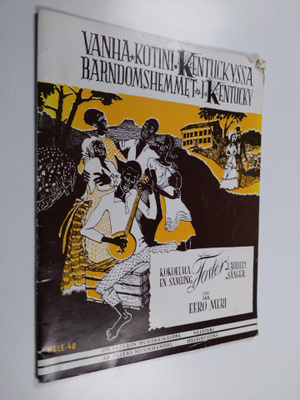 Stephen Foster : Vanha kotini Kentuckyssa : kokoelma S. C...