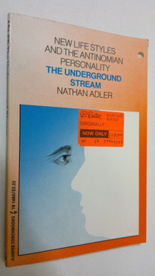 Nathan Adler : The Underground Stream : New life styles a...