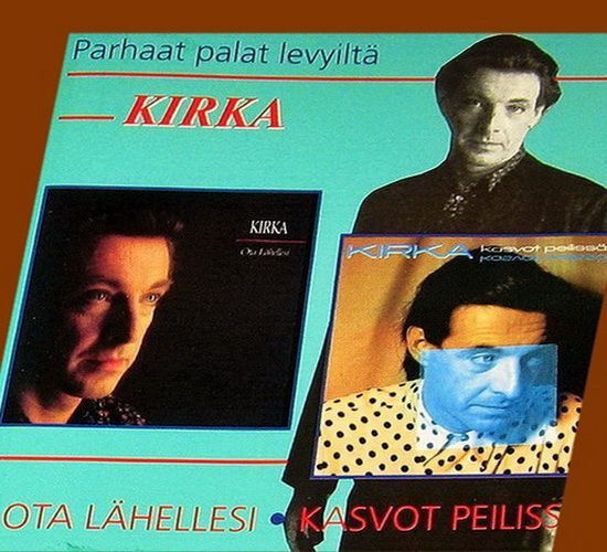 Kirka - Parhaat palat levyiltä Ota lähellesi + Kasvot.. (CD)