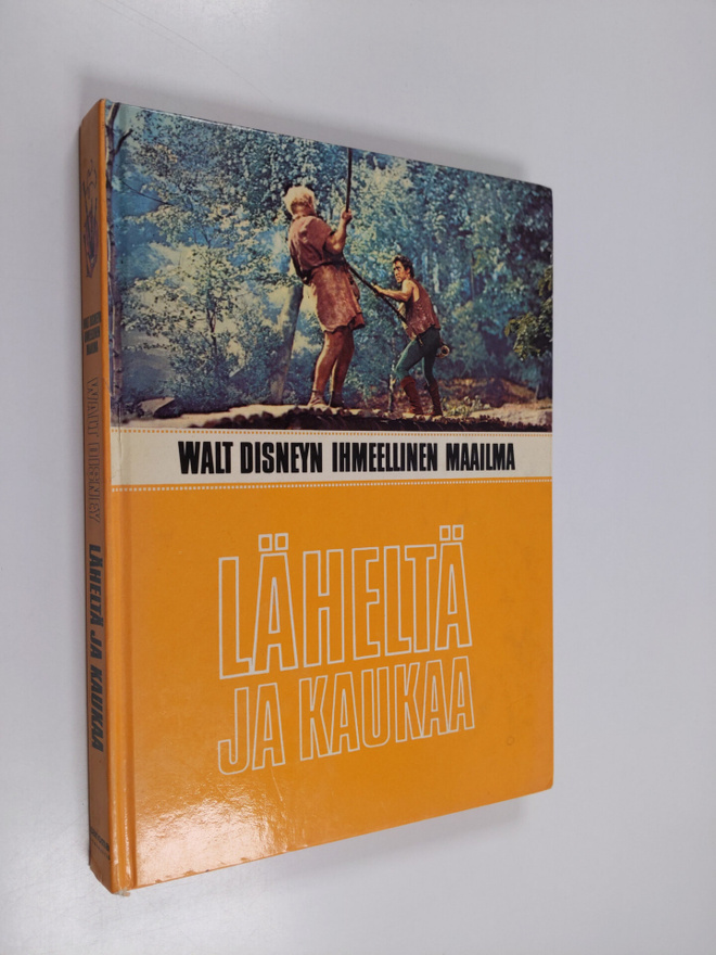Läheltä ja kaukaa : Walt Disneyn ihmeellinen maailma