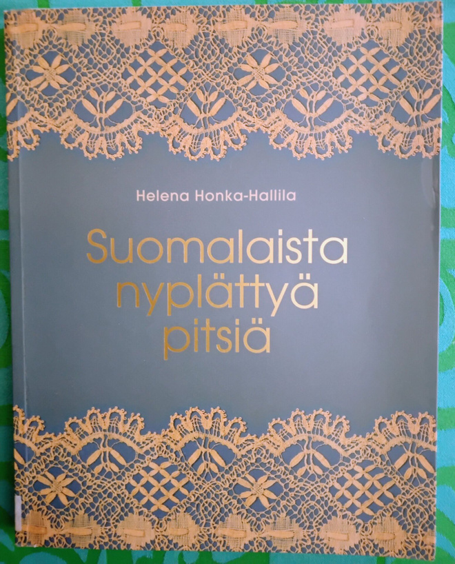 Suomalaista nyplättyä pitsiä - Helena Honka-Hallila