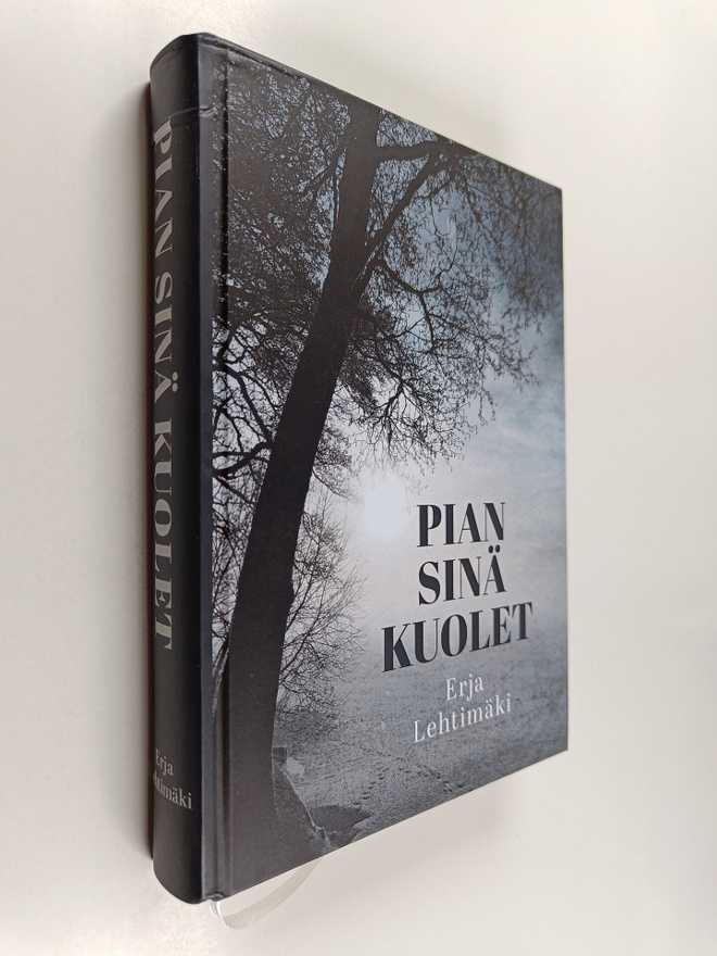 Erja Lehtimäki : Pian sinä kuolet