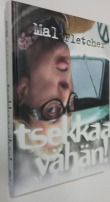 Mal Fletcher : Tsekkaa vähän!