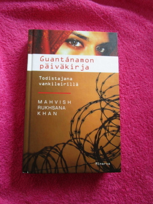 GUANTANAMON PÄIVÄKIRJA - todistajana vankileirillä (hieno 1p