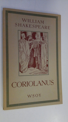 William Shakespeare : Coriolanus