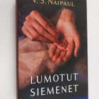 V. S. Naipaul : Lumotut siemenet - pikkukuva 1