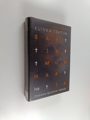 Hannes Råstam : Kuinka tehtiin sarjamurhaaja : Thomas Qui...