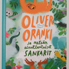 Johanna Elomaa : Oliver Oranki ja metsän ainutlaatuiset s... - pikkukuva 1
