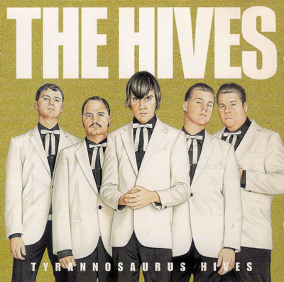 THE HIVES - TYRANNOSAURUS HIVES