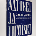 Crane Brinton : Aatteet ja ihmiset : länsimaisen ajattelu... - pikkukuva 1