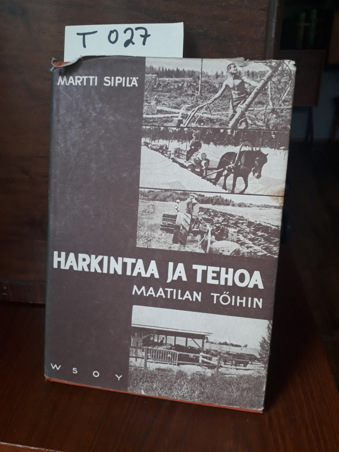 Harkintaa ja tehoa maatilan töihin