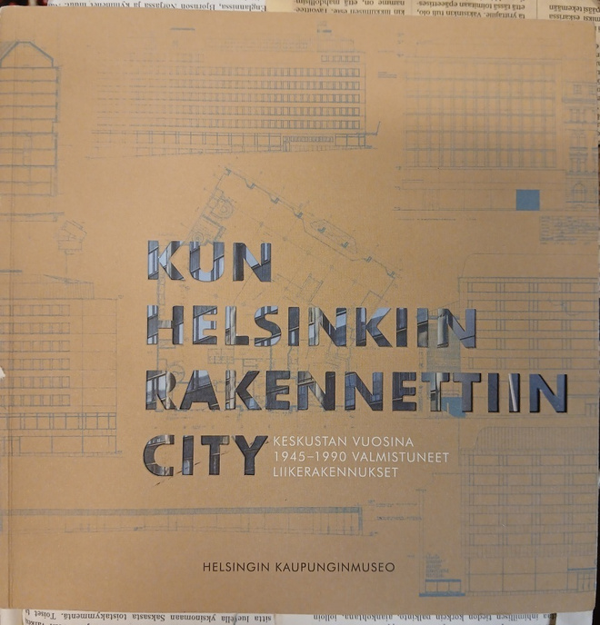 Kun Helsinkiin rakennettiin city: Keskustan vuosina 1945...