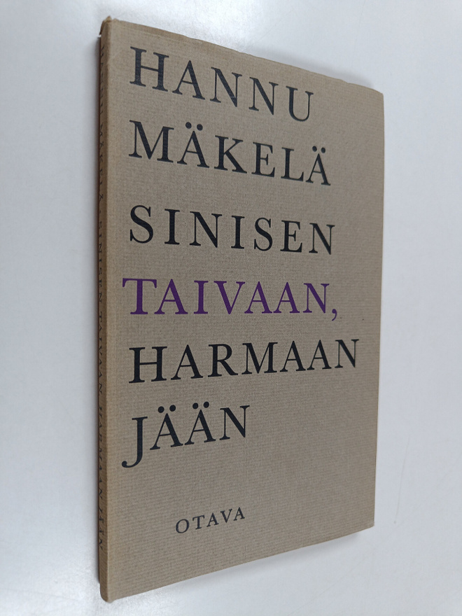 Hannu Mäkelä : Sinisen taivaan, harmaan jään