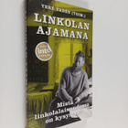 Linkolan ajamana : mistä linkolalaisuudessa on kysymys? - pikkukuva 1