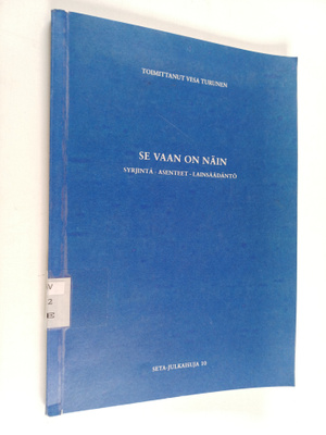 Se vaan on näin : syrjintä, asenteet, lainsäädäntö