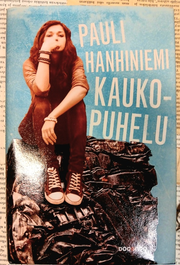Pauli Hanhiniemi - Kaukopuhelu: romaani (sid.)