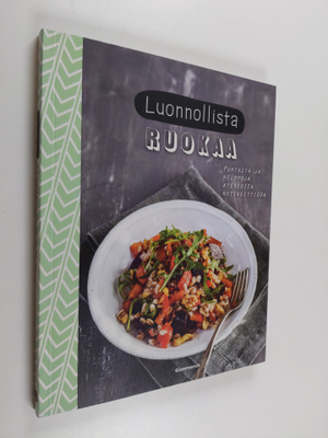 Sara (uudet reseptit ja ruokien stailaus) Lewis : Luonnol...