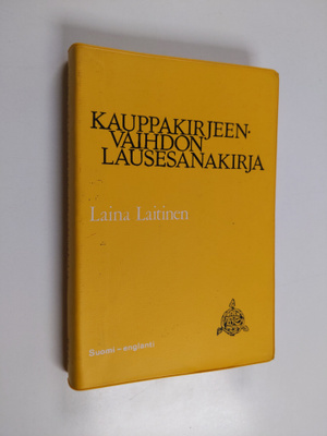 Laina Laitinen : Kauppakirjeenvaihdon Lausesanakirja - Su...