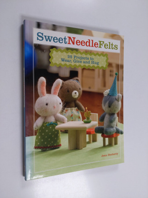Jenn Docherty : Sweet needle felts : 25 projects to wear,...
