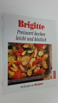 Barbara Rias-Bucher : Brigitte Preiswert kochen leicht un...