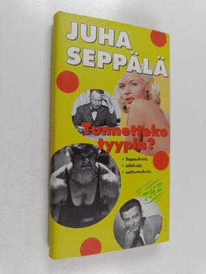 Juha Seppälä : Tunnetteko tyypin? : Tapauksia, oikkuja, s...