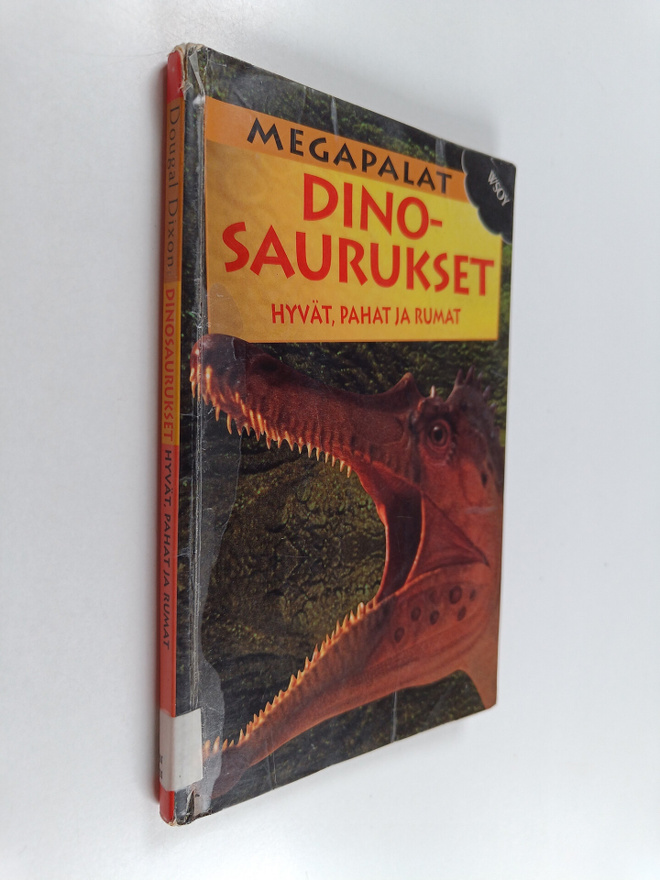 Dougal Dixon : Dinosaurukset : hyvät, pahat ja rumat