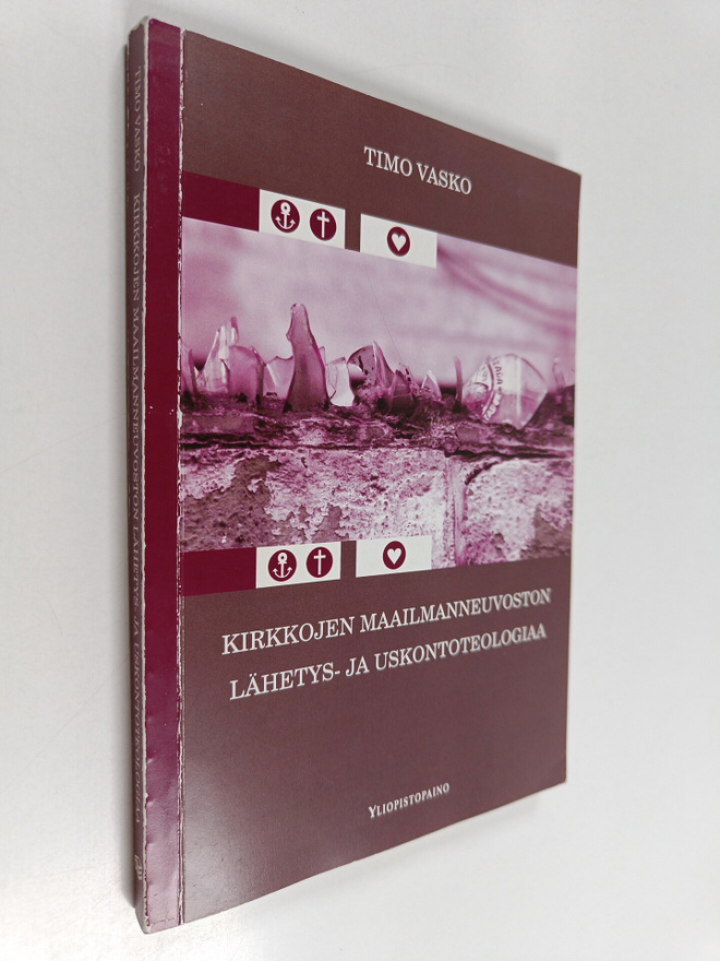Timo Vasko : Kirkkojen maailmanneuvoston lähetys- ja usko...