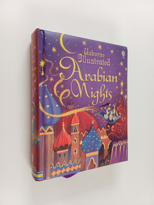 Anna Milbourne : Illustrated Arabian nights