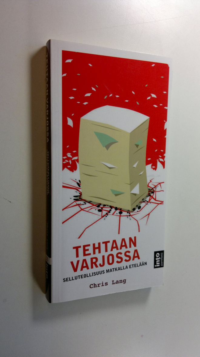 Chris Lang : Tehtaan varjossa : selluteollisuus matkalla ...