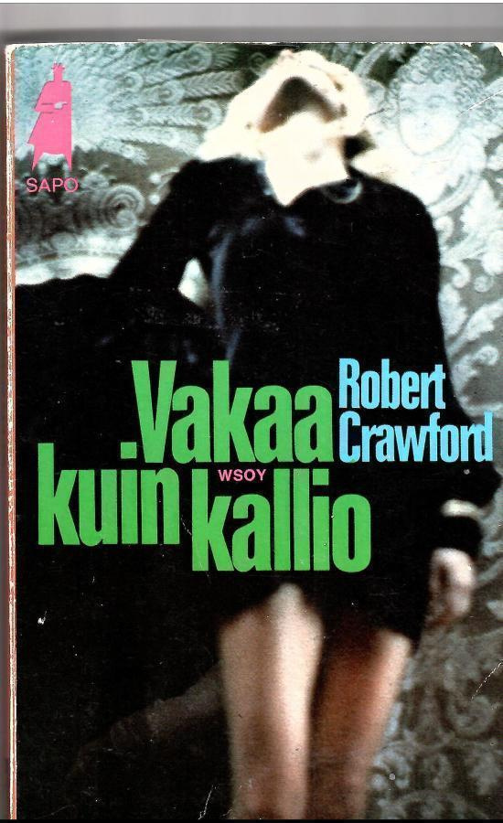 ROBERT CRAWFORD: Vakaa kuin kallio. SaPo 140