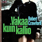 ROBERT CRAWFORD: Vakaa kuin kallio. SaPo 140 - pikkukuva 1