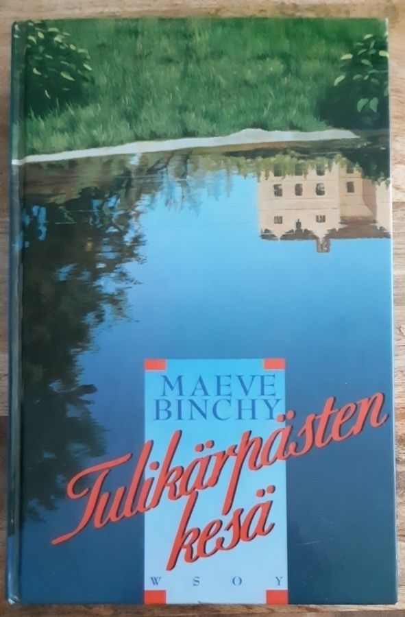Maeve Binchy - Tulikärpästen kesä