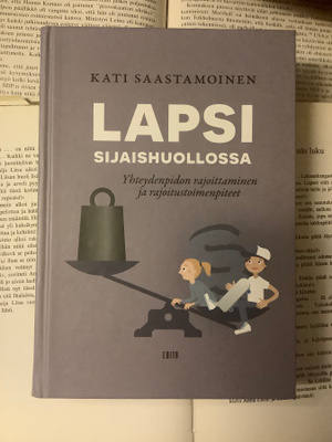 Kati Saastamoinen - Lapsi sijaishuollossa (sid.)