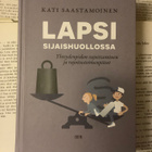 Kati Saastamoinen - Lapsi sijaishuollossa (sid.) - pikkukuva 1