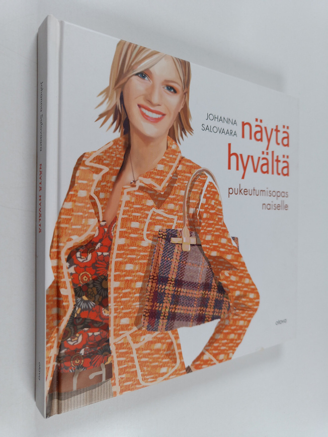 Johanna Salovaara : Näytä hyvältä : pukeutumisopas naiselle