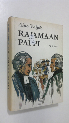 Aino Voipio : Rajamaan pappi : Historiallinen romaani Män...
