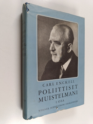 Carl Enckell : Poliittiset muistelmani 1