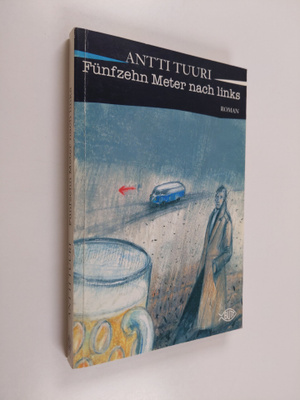 Antti Tuuri : Funfzehn Meter nach links