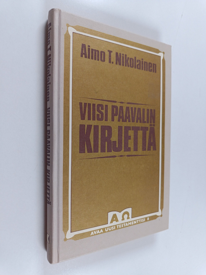 Aimo T. Nikolainen : Viisi Paavalin kirjettä : työn ja ta...
