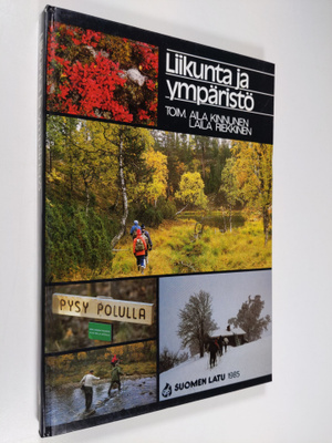Aila (toim.) Kinnunen : Liikunta ja ympäristö : käsikirja...