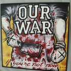 Our War - If You're Not Now...Ep 10' (M-/M-) - pikkukuva 1