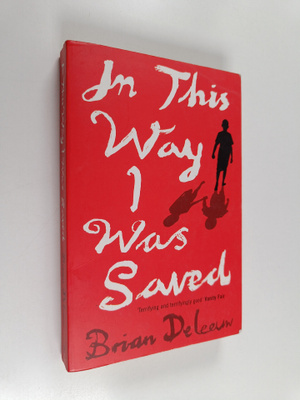 Brian DeLeeuw : In this Way I was Saved