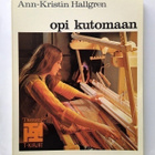 Opi Kutomaan  Hallgren Ann-Kristin - pikkukuva 1