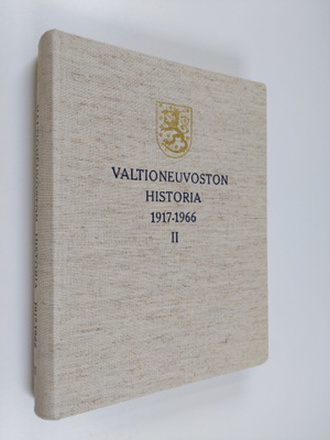 Heikki Hosia : Valtioneuvoston historia 1917-1966 : 2 osa