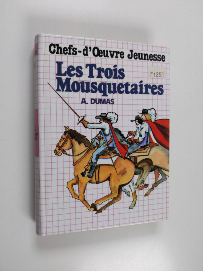 Alexandre Dumas : Les trois mousquetaires