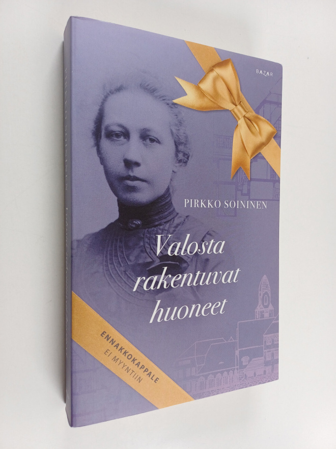 Pirkko Soininen : Valosta rakentuvat huoneet