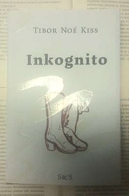 Tibor Noe Kiss - Inkognito (sid.)